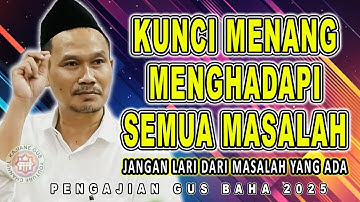 GUS BAHA - KUNCI MENGHADAPI SEMUA MASALAH ALA ROSULULLAH #gusbahaterbaru Agustus 2025