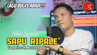 LAGU BUGIS LAWAS - SAPU RIPALE' - ULLAH SYAHRANI (COVER MUSIC VIDEO)
