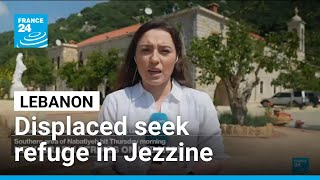 Displaced Lebanese seek refuge in Jezzine as Israeli strikes continue • FRANCE 24 English