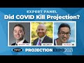Did COVID Kill Projection?