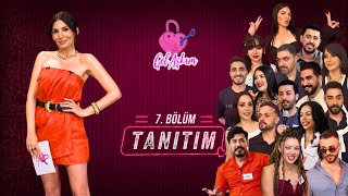 💕Gel Aşkım 7. Tanıtım