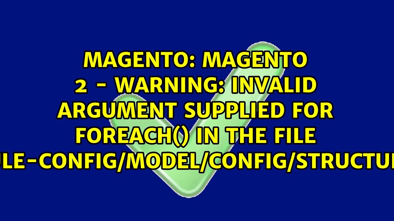Magento 2 - Warning: Invalid argument supplied for foreach() in the file... - YouTube Magento 2 - Warning: Invalid Argument Supplied For Foreach() In The File... - Youtube