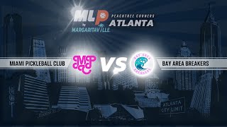 MLP Atlanta 2024  | May 12 | Challenger Level | Miami Pickleball Club VS. Bay Area Breakers