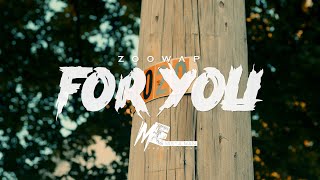 Zoowap- For You (Official Video) Directed By @MISTAMAN0948