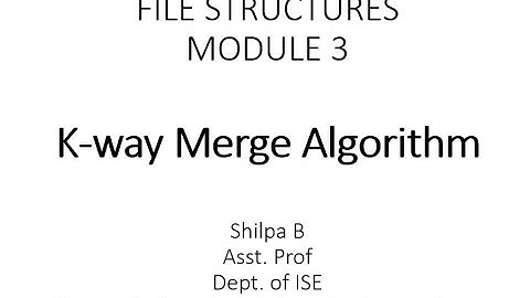 VTU FS 18IS61 M3 L2 K-way Merge Algorithm