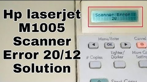 hp printer 1005 scanner error 20।।🔥scanner error 20।। 🔥 🔥#error scanner error 12 solution in hindi