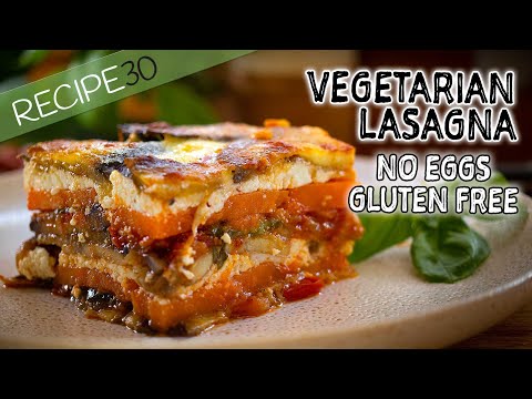 Vegetarian gluten free, no egg lasagna