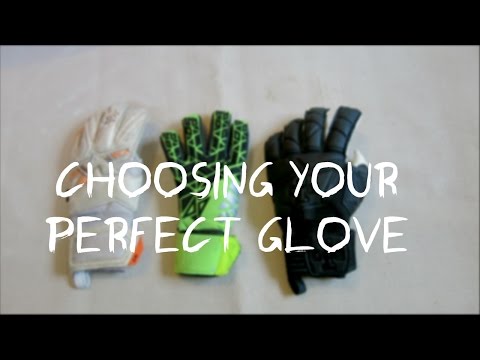 How To Choose Your Perfect Goalkeeper Glove - Goalkeeper Tips