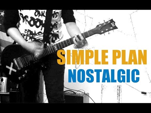 Simple Plan - Nostalgic ( Guitar Cover + Lyrics )