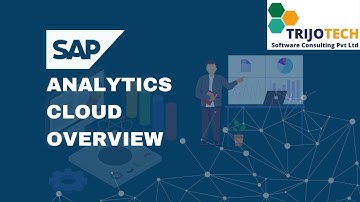 SAP Analytics Cloud Overview