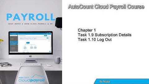 AutoCount Cloud Payroll Chapter 1 Task 1.9 & 1.10 - By Najaa
