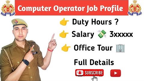 UP Police Computer Operator Job Profile | Syllabus | Salary 💸 | Duty hours | Promotion Full Video