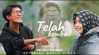 El Maiza Feat. Dika Khan - Telah Kembali (Official Music Video)