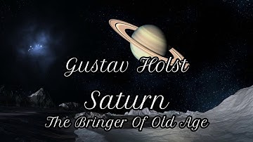 Gustav Holst | The Planets | V. Saturn, The Bringer Of Old Age | This is Classical Music