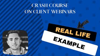 Crash Course Client Webinars: A Real Life Example