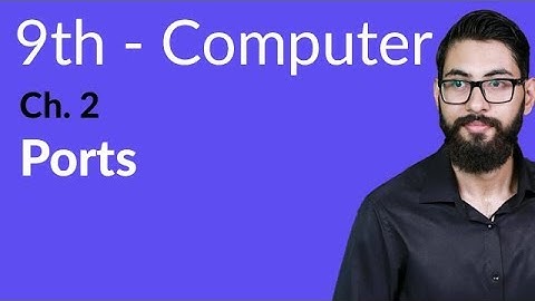 9th Class Computer - Ch 2 - Explain Ports - Matric Part 1 Computer