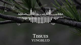 YUNGBLUD - Tissues