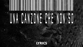 Video thumbnail of "Una canzone che non so - Gazzelle | Lyrics (testo)"