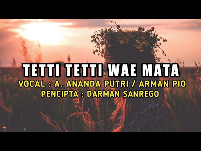 Lagu Bugis Tetti Tetti Wae Mata - Andi Ananda Putri / Arman Pio || Lirik Dan Arti class=