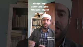 Kürtçe Vaaz Şafiilere Göre Fitrenin Niyeti Ve Bedeli