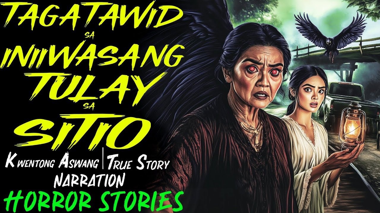 TAGATAWID SA INIIWASANG TULAY SA SITIO | Kwentong Aswang | True Story