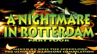 A Nightmare in Rotterdam Part. 4.  throwback album mix mixed by Kris the Speedlord