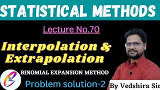 Famous BINOMIAL EXPANSION METHOD PROBLEM SOLUTION - 2 || INTERPOLATION & EXTRAPOLATION || STATISTICS || Net Worth