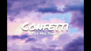 Little Mix ft. Saweetie- Confetti (Lyrics)