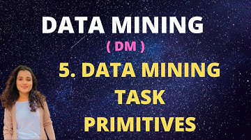 #5 Data Mining Task Primitives |DM|