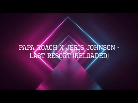 Papa roach X Jeris johnson - Last resort (reloaded) [Visualizer lyrics video]