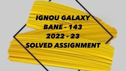 IGNOU bane - 143 | 2022-23 | Solved assignment | Pdf | IGNOU GALAXY PUBLICATIONS