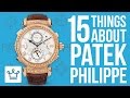 15 Things You Didn't Know About PATEK PHILIPPE