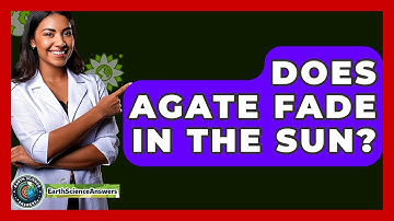 Does Agate Fade In The Sun? - Earth Science Answers