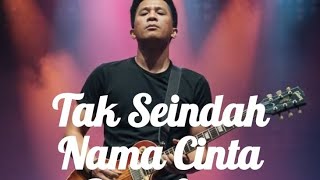 TAK SEINDAH NAMA CINTA - #RockMelayu#RockBalada#LaguRoc#Trending#CintaDusta#RockJiwa#MusikMalaysia