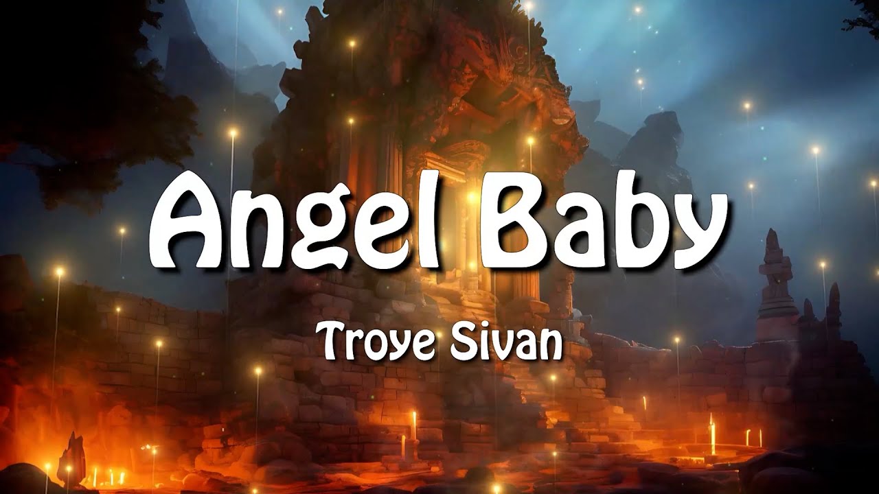 Troye Sivan - Angel Baby (Lyrics) - YouTube