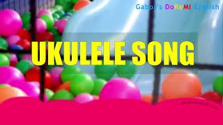 Ukulele song | Vocabulary song | Gabor's DoReMi English songs