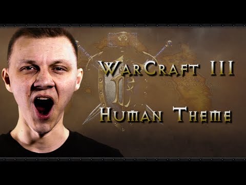 WarCraft 3 - Human theme [a'cappella by Dmitrii Loginov]