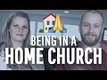 What It's Like Being A Part of a Home Church