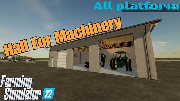 Hall For Machinery / Mod for all platforms on FS22 / Nov 16