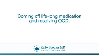 Coming Off Life-Long Medication And Resolving Ocd