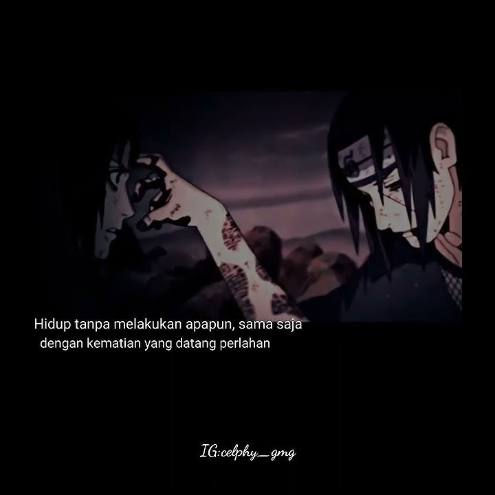 Kata kata sad,kematian Itachi