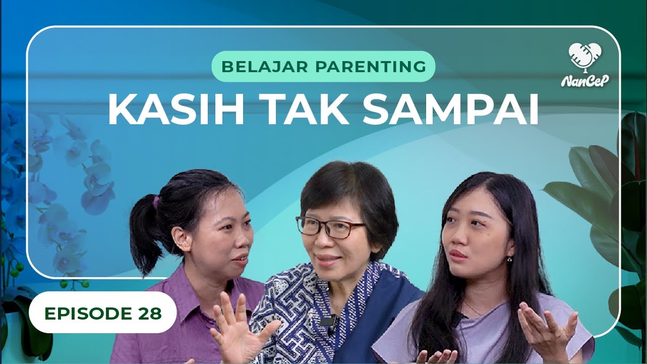 Episode 28 - Belajar Parenting: Kasih Tak Sampai #LearningtoLearn