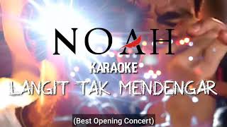 NOAH Karaoke - Langit Tak Mendengar (Versi Opening Konser)