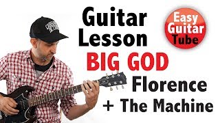 Big God - Florence + The Machine // Easy guitar lesson for beginners + TABS (Tutorial how to play)