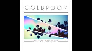 Video thumbnail of "Goldroom - Only You Can Show Me (feat Mereki)"