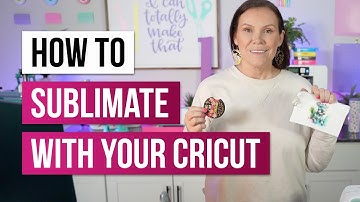 😎 How to Sublimate with Your Cricut