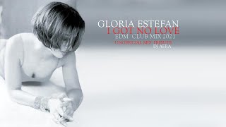 Gloria Estefan - I got no love  ( EDM Club mix  2021 )   Dj Aera