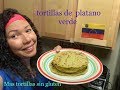 Como hacer Tortillas con  platano verde ( platano macho) sin gluten