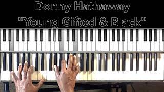 Video thumbnail of "Donny Hathaway "Young Gifted & Black" Piano Tutorial"