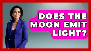 Does The Moon Emit Light? - Physics Frontier